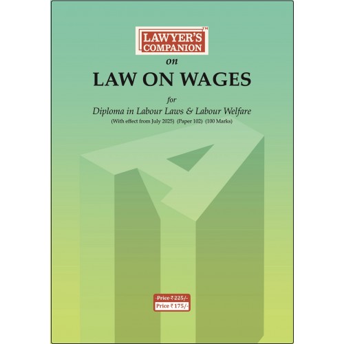 Lawyer’s Companion™ on Law on Wages  for DLL & LW  w.e.f July 2025 Paper 102 (Delivery Free) 